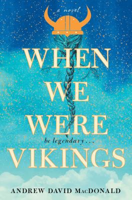 When we were Vikings : a novel /
