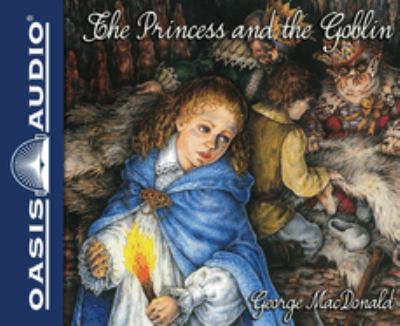 The princess and the goblin [compact disc, unabridged] /