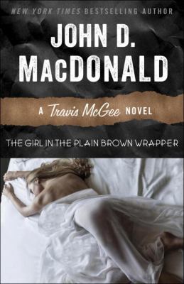 The girl in the plain brown wrapper : a Travis McGee novel /