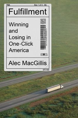 Fulfillment : winning and losing in one-click America /