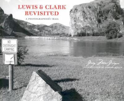 Lewis and Clark revisited : a photographer's trail /