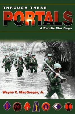 Through these portals : a Pacific war saga /