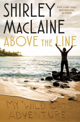 Above the line : my Wild oats adventure /