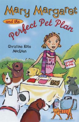 Mary Margaret and the perfect pet plan /
