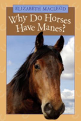 Why do horses have manes? /