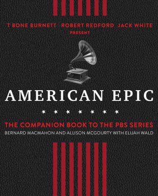 American epic : when music gave America her voice /