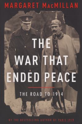 The war that ended peace : the road to 1914 /