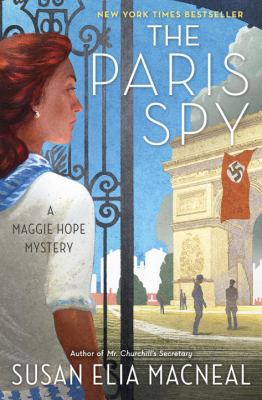 The Paris spy : a Maggie Hope mystery /