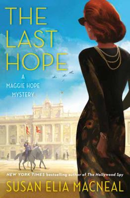 The last hope : a novel / Susan Elia MacNeal.