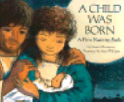 A child was born : a first nativity book /