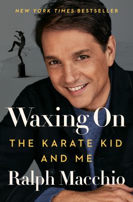 Waxing on : the karate kid and me /