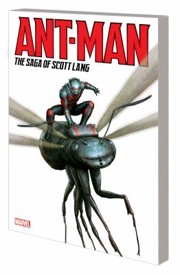 Ant-man : the saga of Scott Lang /