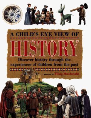 A child's eye view of history /
