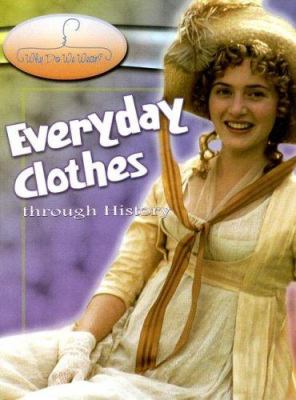 Everyday clothes through history /