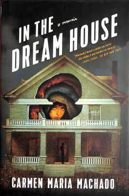 In the dream house : a memoir /