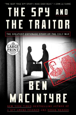 The spy and the traitor [large type] : the greatest espionage story of the Cold War /
