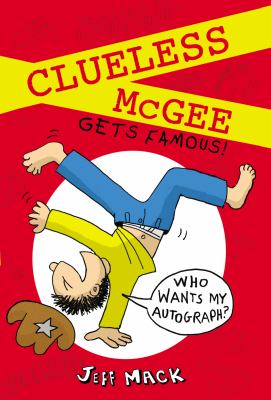 Clueless McGee gets famous! /