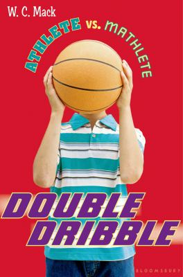 Athlete vs. mathlete : double dribble /