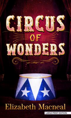 Circus of wonders : [large type] a novel /