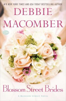 Blossom Street brides : a Blossom Street novel /