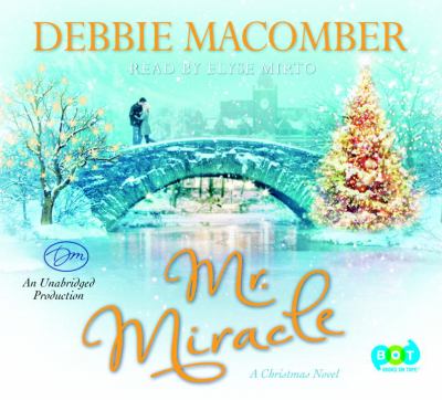 Mr. Miracle [compact disc, unabridged] : a Christmas novel /