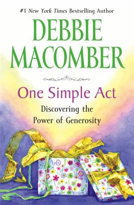 One simple act : discovering the power of generosity /