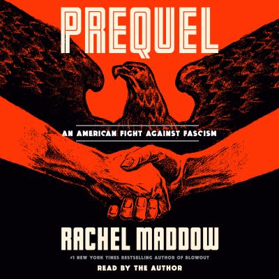 Prequel [eaudiobook] : An american fight against fascism.