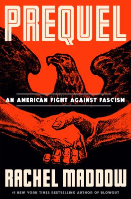 Prequel [ebook] : An american fight against fascism.