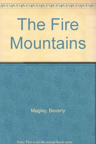 The fire mountains : the story of the Cascade volcanoes /