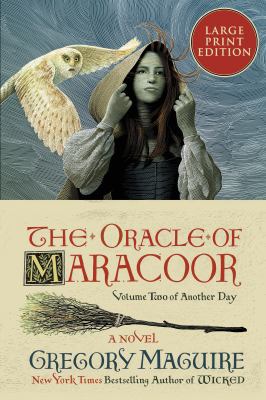 The oracle of Maracoor : [large type] a novel /