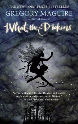 What-the-Dickens [electronic resource] : the story of a rogue tooth fairy /
