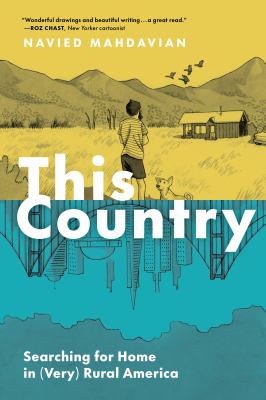 This country : searching for home in (very) rural America /