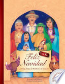 Feliz Navidad [compact disc] : learning songs & traditions in Spanish.
