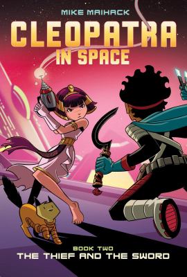 Cleopatra in space. Book two, The thief and the sword /