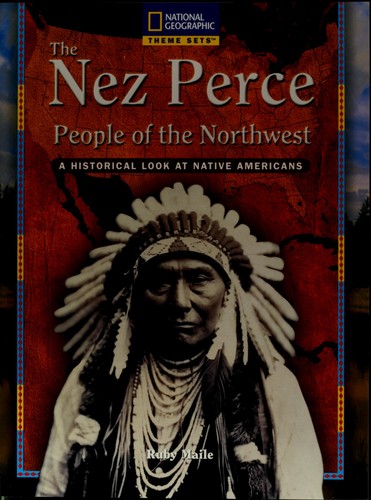 The Nez Perce : People of the Northwest /