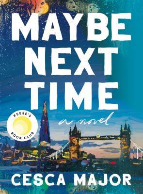 Maybe next time [ebook] : A reese witherspoon book club pick.