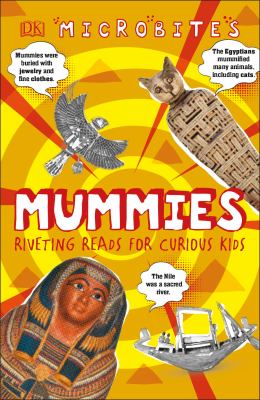 Mummies : riveting reads for curious kids /