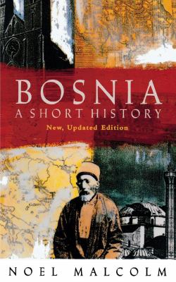 Bosnia : a short history /