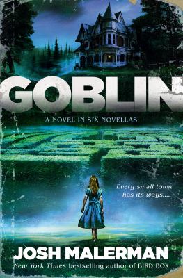 Goblin : a novel in six novellas /