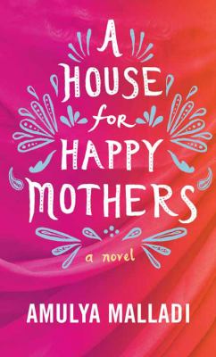 A house for happy mothers [large type] : a novel /