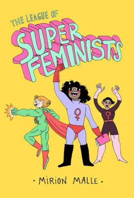 The league of super feminists /