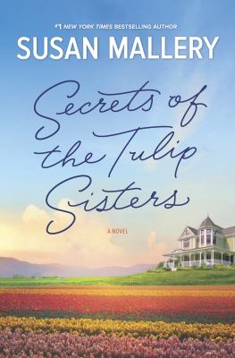 Secrets of the Tulip Sisters /