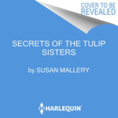 The secrets of the Tulip sisters [compact disc, unabridged] : a novel /