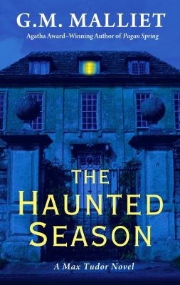 The haunted season [large type] : a Max Tudor novel /