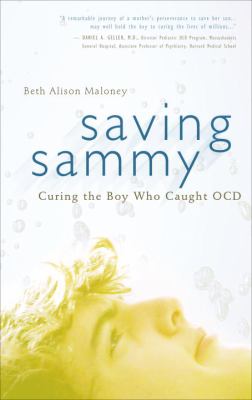 Saving Sammy : curing the boy who caught OCD /