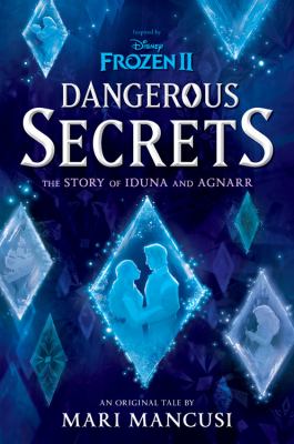Dangerous secrets : the story of Iduna and Agnarr /