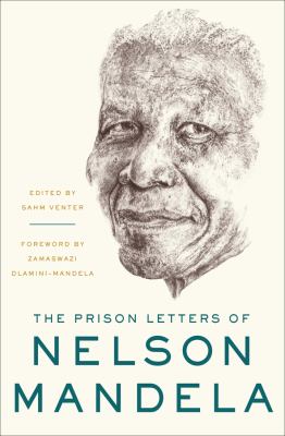 The prison letters of Nelson Mandela /