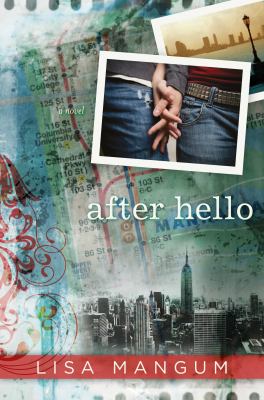 After hello : a novel /