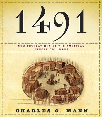 1491 : [compact disc, abridged] : new revelations of the Americas before Columbus /