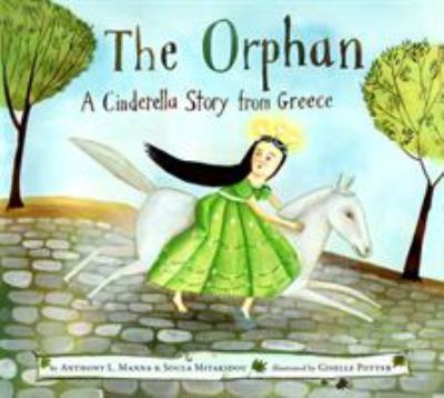 The orphan : a Cinderella story from Greece /